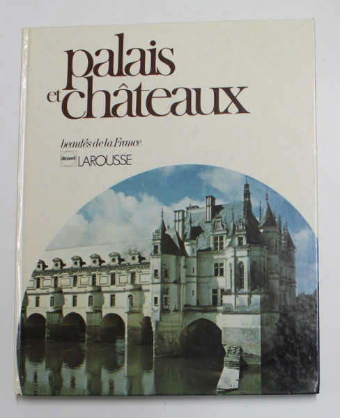 PALAIS ET CHATEAUX - BEAUTES DE LA FRANCE , 1978