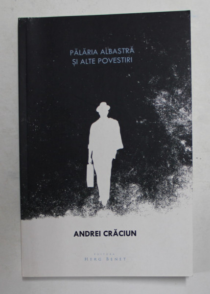 PALARIA ALBASTRA SI ALTE POVESTIRI de ANDREI CRACIUN  , 2018 , DEDICATIE *