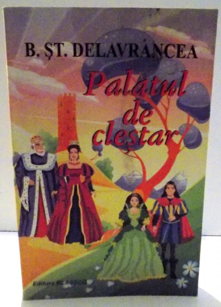 PALATUL DE CLESTAR de B. ST. DELAVRANCEA
