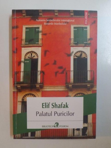 PALATUL PURICILOR de ELIF SHAFAK , 2014