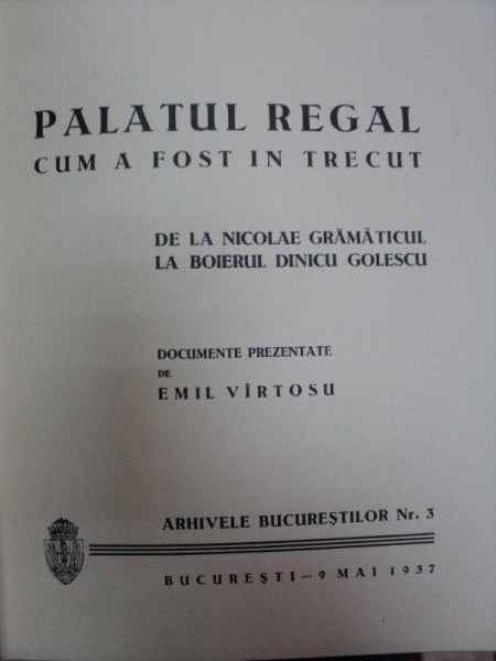Palatul regal cum a fost in trecut  Emil Vartosu - Bucureti, 1937