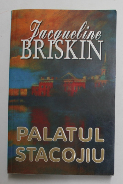 PALATUL STACOJIU de JACQUELINE BRISKIN , 1995
