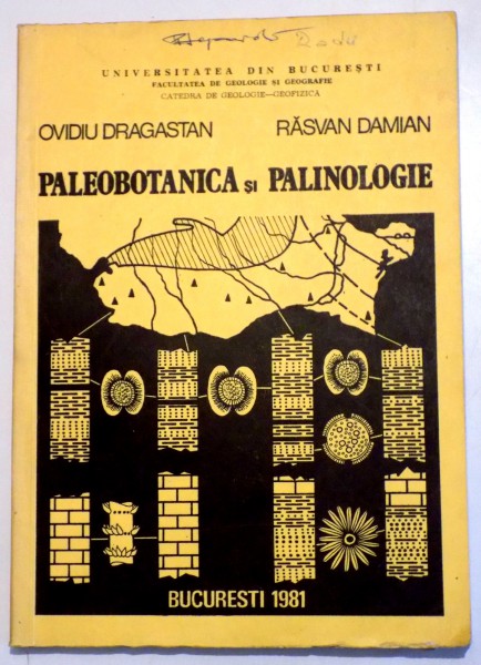 PALEOBOTANICA SI PALINOLOGIE ( CAIET DE LUCRARI PRACTICE) de OVIDIU DRAGASTAN si RASVAN DAMIAN, 1981