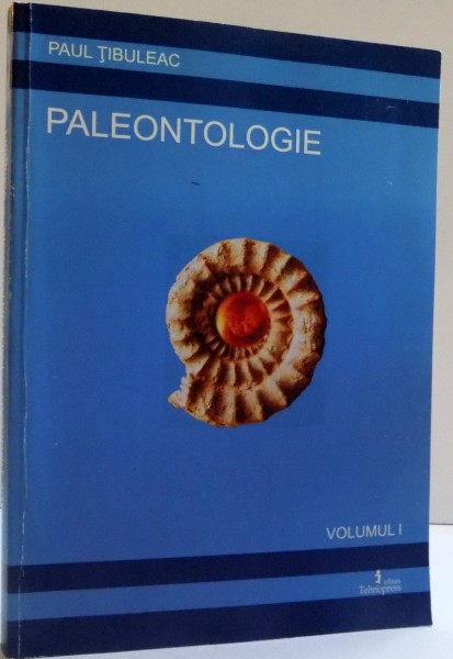 PALEONTOLOGIE , VOL. I de PAUL TIBULEAC , 2006