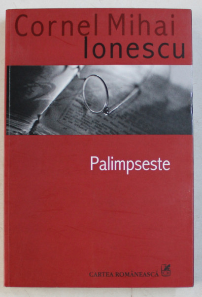 PALIMPSESTE de CORNEL MIHAI IONESCU , 2007