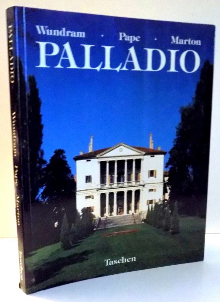 PALLADIO by MANFRED WUNDRAM THOMAS PAPE, PAOLO MARTON