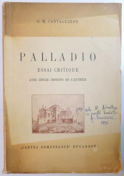PALLADIO, ESSAI CRITIQUE AVEC DOUZE DESSINS DE L'AUTEUR par G.M. CANTACUZENE