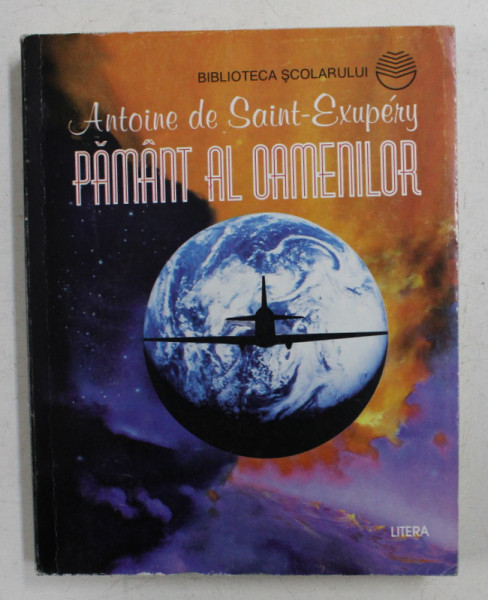 PAMANT AL OAMENILOR de ANTONIE DE SANT - EXUPERY , 1997