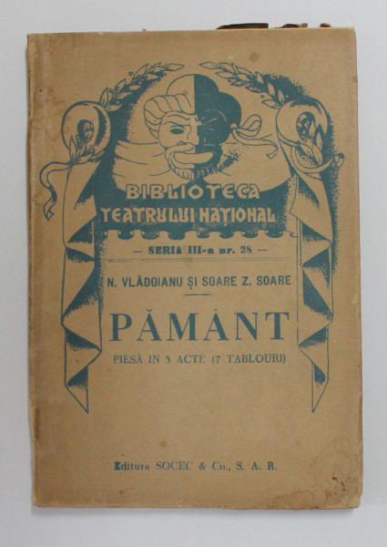 PAMANT de N. VLADOIANU si SOARE Z. SOARE , PIESA IN 3 ACTE , EDITIE INTERBELICA