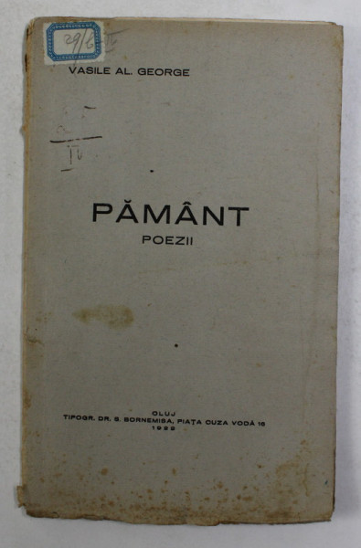 PAMANT - poezii de VASILE AL. GEORGE , 1922 , DEDICATIE *