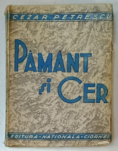 PAMANT SI CER - COMOARA REGELUI DROMICHET / AURUL NEGRU de CEZAR PETRESCU , ANII '40