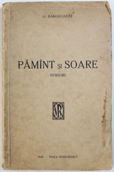 PAMANT SI SOARE - versuri de G. BARGAUANU , 1927 , DEDICATIE*