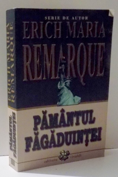 PAMANTUL FAGADUINTEI de ERICH MARIA REMARQUE , 2015
