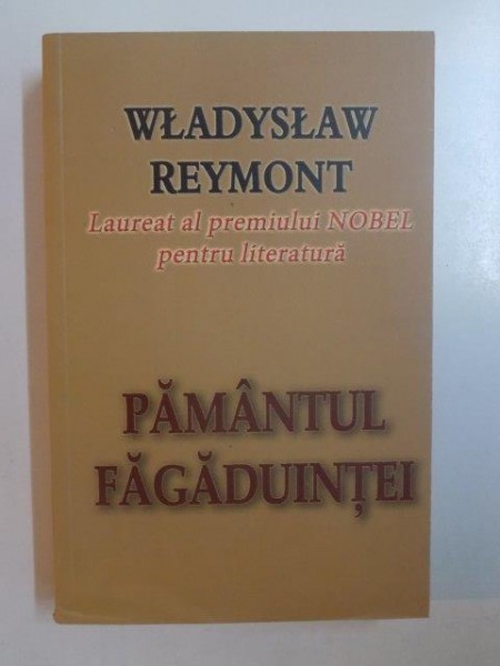 PAMANTUL FAGADUINTEI de WLADYSLAW REYMONT , 2011