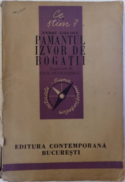 PAMANTUL IZVOR DE BOGATII de ANDRE GOUJON , 1943