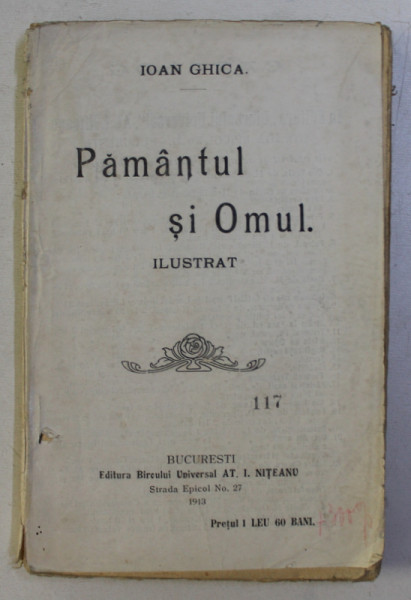 PAMANTUL SI OMUL de IOAN GHICA , EDITIA I* , 1913