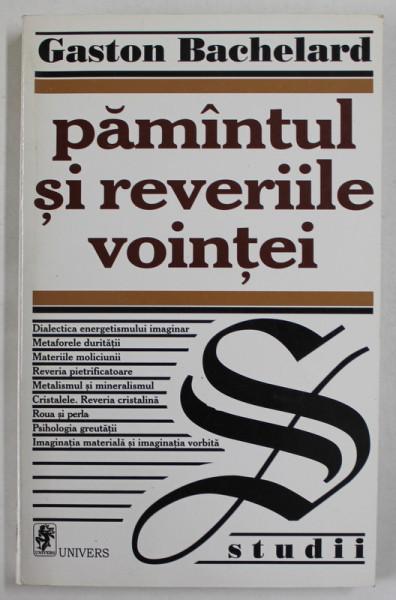 PAMANTUL SI REVERIILE VOINTEI de GASTON BACHELARD , 1998