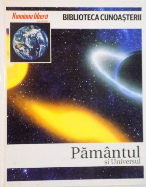 PAMANTUL SI UNIVERSUL, 2009