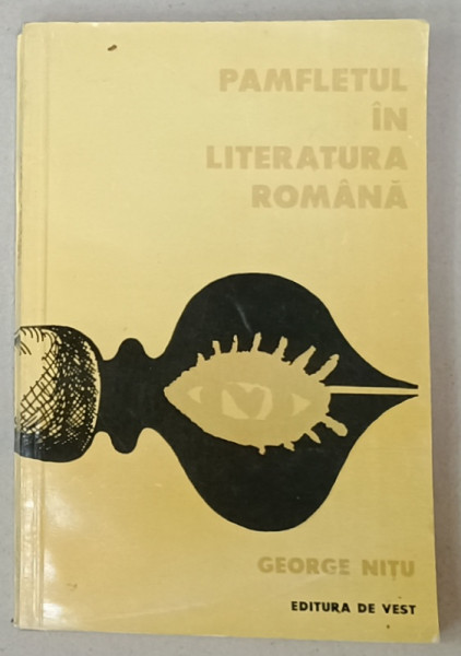 PAMFLETUL IN LITERATURA ROMANA de GEORGE NITU , 1994