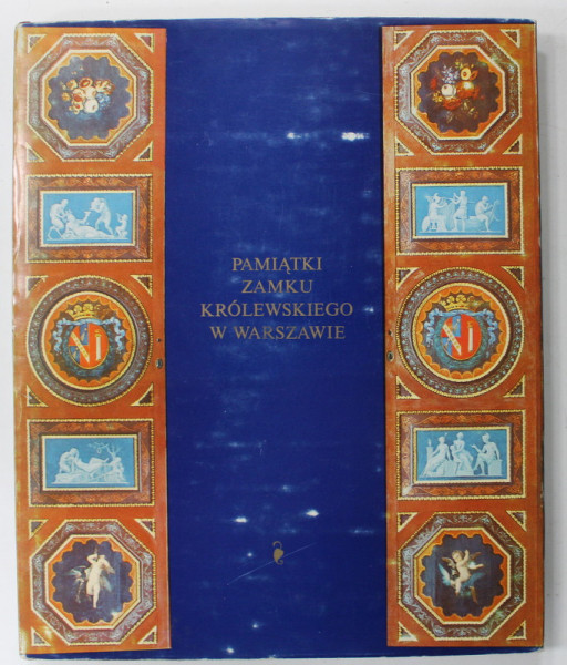 PAMIATKI ZAMKU KTOLEWSKIEGO W WARSZAWIE ( SUVENIRURI DIN CASTELUL REGAL  ) , TEXT IN LIMBA POLONEZA , 1974
