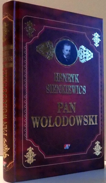 PAN WOLODOWSKI de HENRYK SIENKIEWICS , 2011