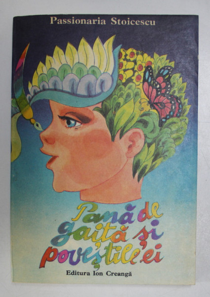 PANA DE GAITA SI POVESTILE EI de PASSIONARIA STOICESCU  , ilustratii de ANAMARIA SMIGHELSCHI ,   1968 , DEDICATIE *