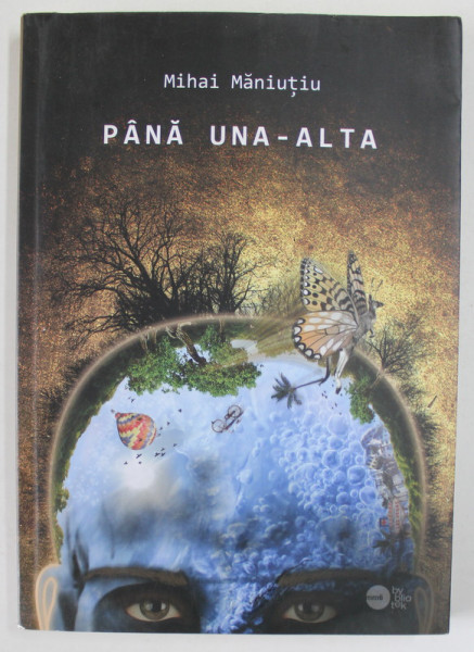 PANA UNA - ALTA de MIHAI MANUTIU , versuri , 2012, DEDICATIE *