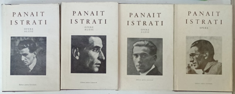 PANAIT ISTRATI , OPERE ALESE , VOLUMELE I- IV , 1966 - 1967 , VEZI DESCRIEREA CONTINUTULUI !