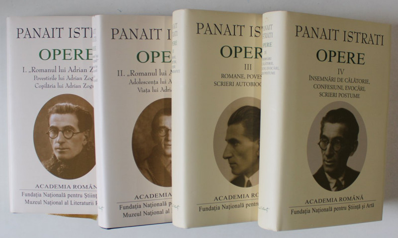 PANAIT ISTRATI , OPERE , VOLUMELE I -IV , EDITIE DE LUX , LEGATURA PIELE , HARTIE DE BIBLIE , 2019 -2021