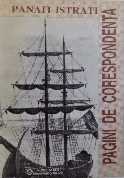 PANAIT ISTRATI  - PAGINI DE CORESPONDENTA , 1993