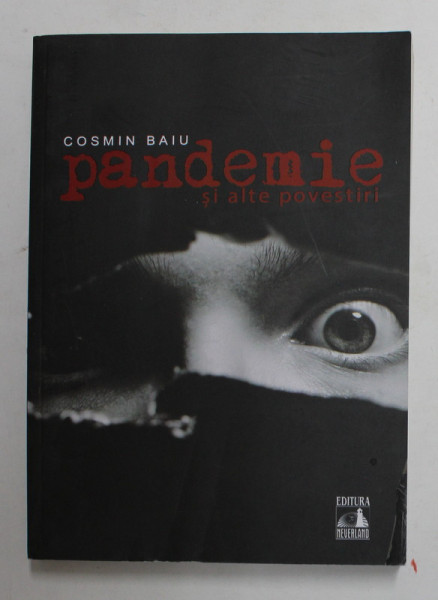 PANDEMIE...SI ALTE POVESTIRI de COSMIN BAIU , 2020