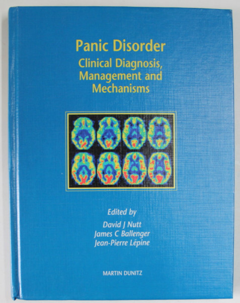 PANIC DISORDER , CLINICAL DIAGNOSIS , MANAGEMENT AND MECHANISMS , edited by DAVID J. NUTT ...JEAN - PIERRE LEPINE , 1999