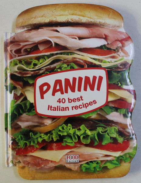 PANINI , 40 BEST ITALIAN RECIPES , 2013