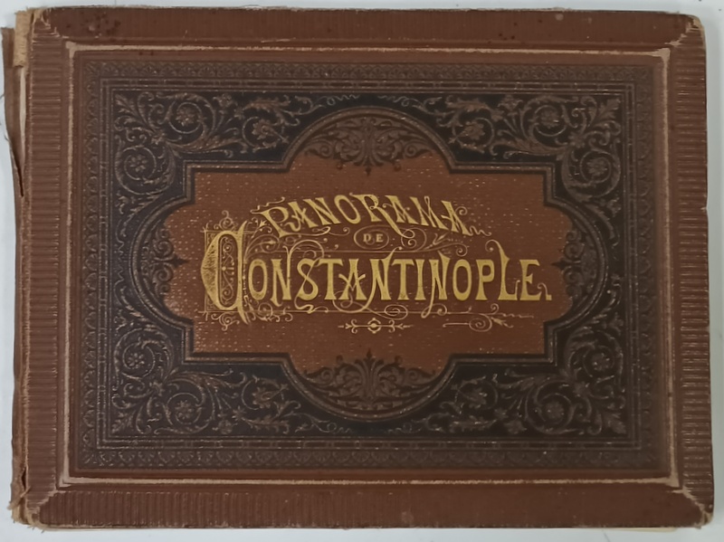 PANORAMA DE CONSTANTINOPOLE , MINIALBUM CU 10 FOTOGRAFII LITOGRAFIATE FORMAT ARMONICA SI 7 VOLANTE , CCA. 1900