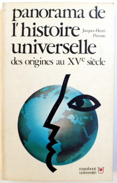 PANORAMA DE L ' HISTOIRE UNIVERSELLE DES ORIGINES AU XV e SIECLE par JACQUES - HENRI PIRENNE , 1973
