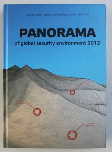 PANORAMA OF GLOBAL SECURITY ENVIRONMENT 2012 by MARIAN MAJER ...VLADIMIR TARASOVIC , 2012