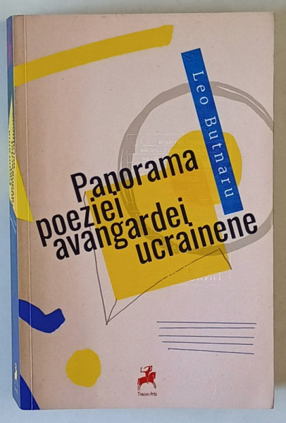 PANORAMA POEZIEI AVANGARDEI UCRAINENE de LEO BUTNARU , 2017