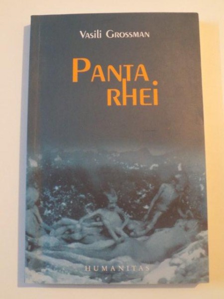 PANTA RHEI de VASILI GROSSMAN , BUCURESTI , 2007