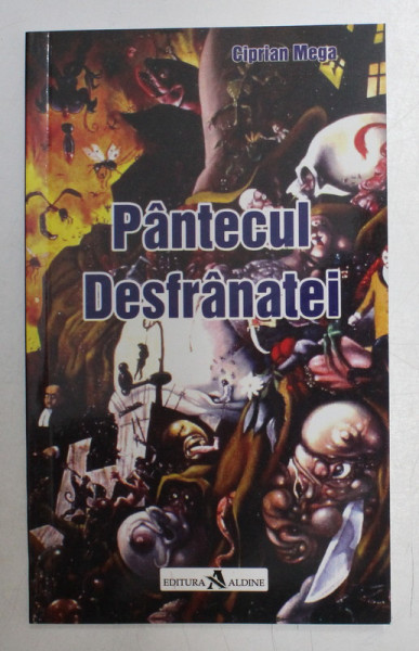 PANTECUL DESFRANATEI de CIPRIAN MEGA , 2006