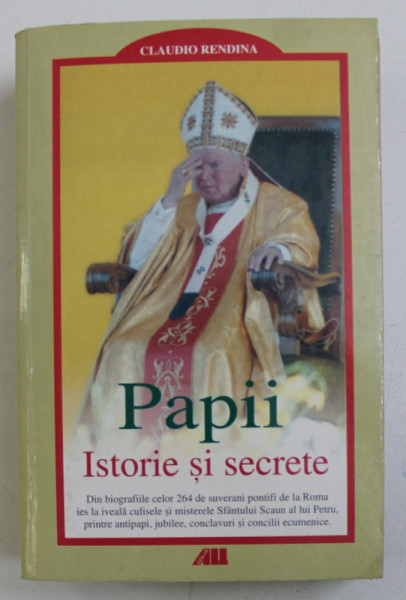 PAPII ISTORIE SI SECRETE de CLAUDIO RENDINA , 2003