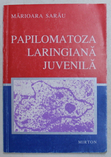 PAPILOMATOZA LARINGIANA JUVENILA de MARIOARA SARAU , 1996