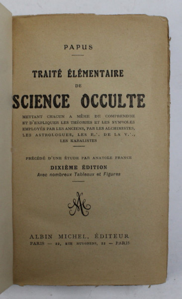 PAPUS - TRAITE ELEMENTAIRE DE SCIENCE OCCULTE par PAPUS , 1926 , SUBLINIATA CU CREIONAE COLORATE *