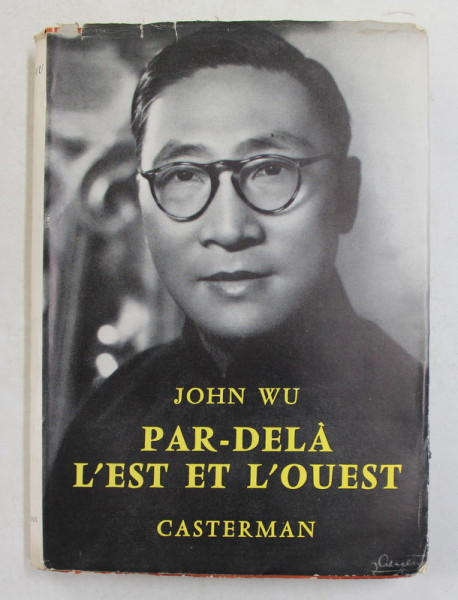PAR - DELA L 'EST ET L 'OUEST par JOHN WU , 1956