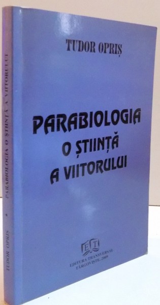 PARABIOLOGIA O STIINTA A VIITORULUI , 2009