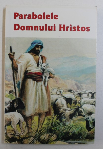 PARABOLELE DOMNULUI HRISTOS de ELLEN G . WHITE , 1995