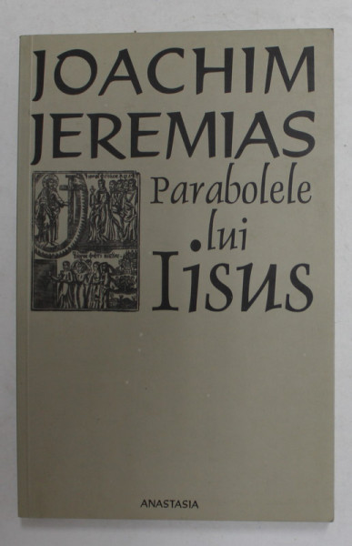 PARABOLELE LUI ISUS de JOACHIM JEREMIAS , ANIII '90