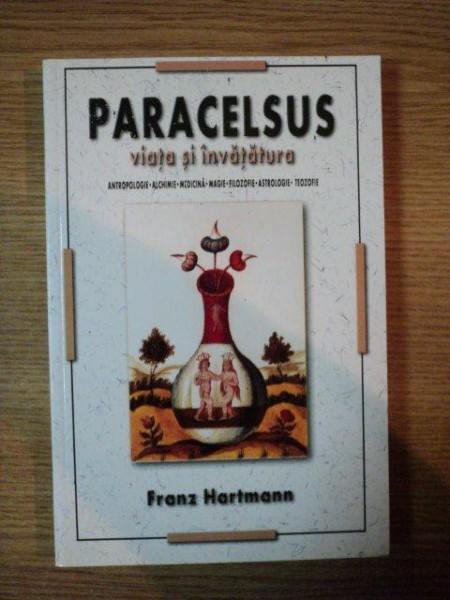 PARACELSUS , VIATA SI INVATATURA , 2004