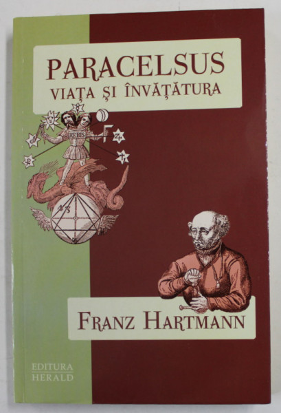 PARACELSUS , VIATA SI INVATATURA de FRANZ HARTMANN , 2012