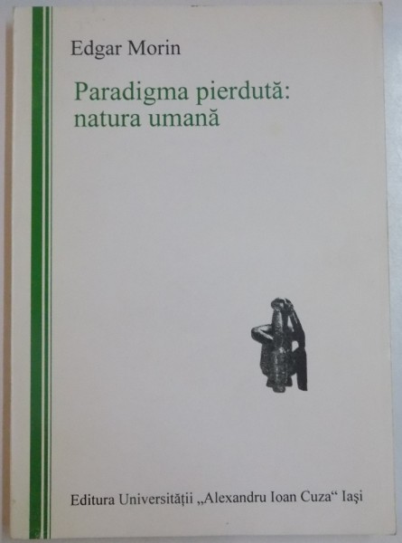 PARADIGMA PIERDUTA : NATURA UMANA de EDGAR MORIN , 1999