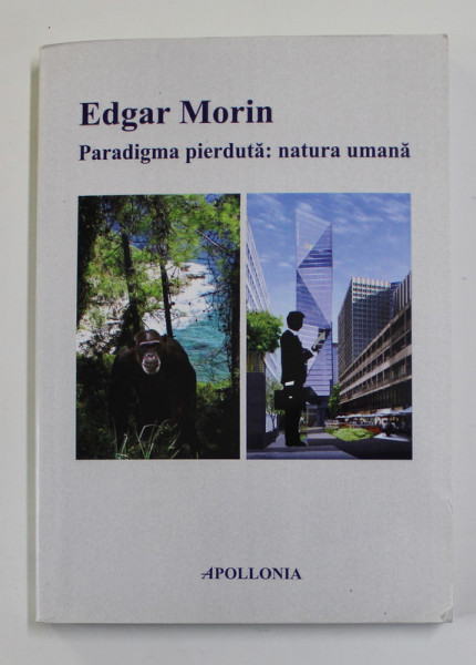 PARADIGMA PIERDUTA - NATURA UMANA de EDGAR MORIN , 2013